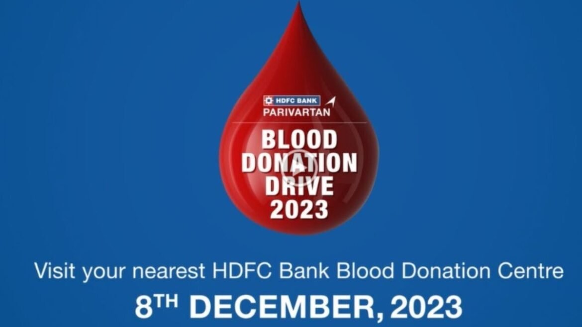 HDFC Bank to organise  the largest Blood Donation drive across 1200+ cities and 6,000 centres 