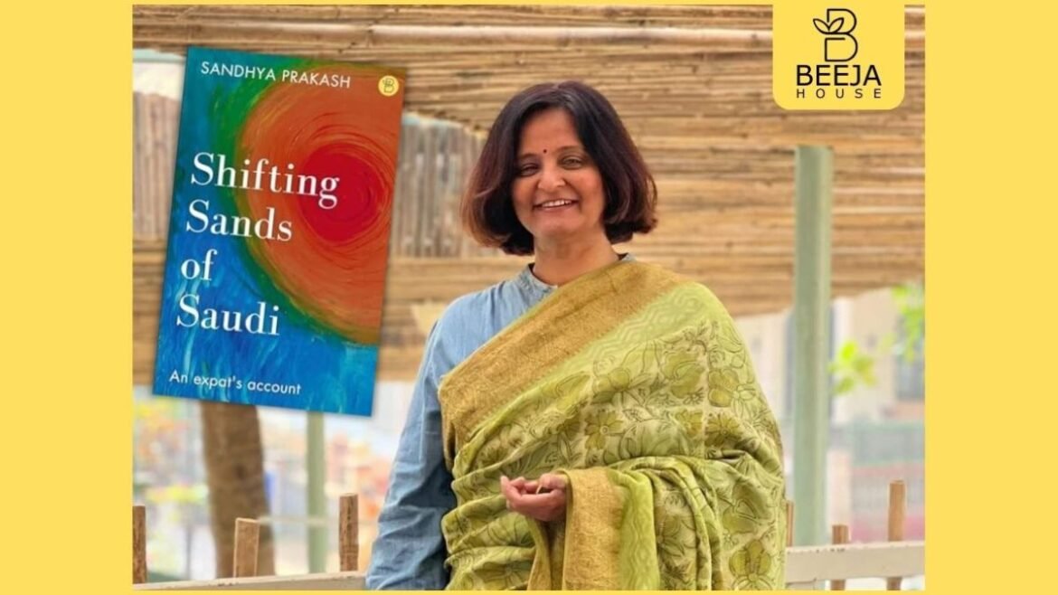 Sandhya Prakash unveils her debut book “Shifting Sands of Saudi”